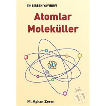 ATOMLAR MOLEKÜLLER - M. AYHAN ZEREN