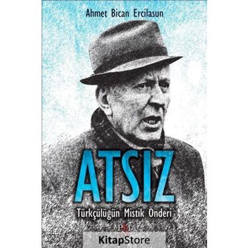 Atsız - Ahmet Bican Ercilasun