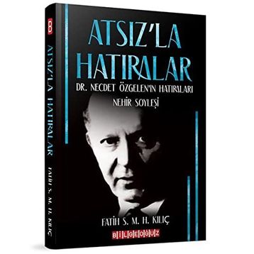 Atsız'la Hatıralar - Fatih Kılıç