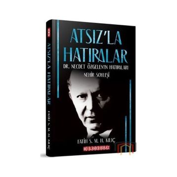 Atsız'la Hatıralar - Fatih Kılıç