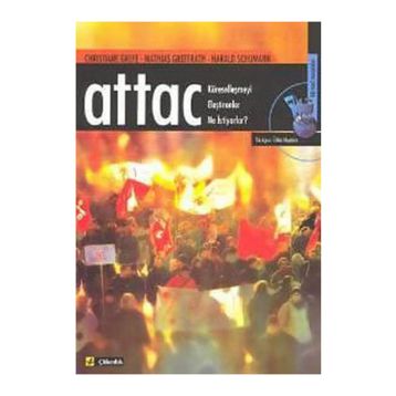 ATTAC KÜRESELLEŞMEYİ ELEŞTİRENLER NE İSTİYORLAR? - HARALD SCHUMANN;CHRISTIANE GREFE;MATHIAS GREFFRATH