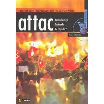 ATTAC KÜRESELLEŞMEYİ ELEŞTİRENLER NE İSTİYORLAR? - HARALD SCHUMANN;CHRISTIANE GREFE;MATHIAS GREFFRATH