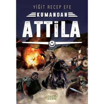 Attila - Kumandan Yiğit Recep Efe