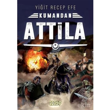 Attila - Kumandan Yiğit Recep Efe