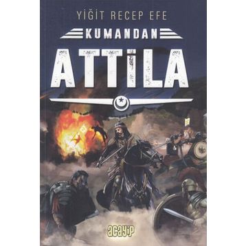 Attila - Kumandan Yiğit Recep Efe