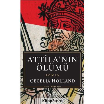 Attila'nın Ölümü - Cecelia Holland