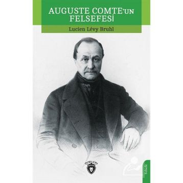 Auguste Comte’un Felsefesi Dorlion Yayınevi
