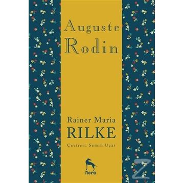 Auguste Rodin - Rainer Maria Rilke