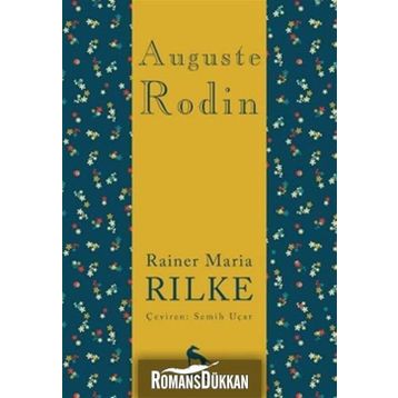 Auguste Rodin - Rainer Maria Rilke