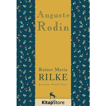 Auguste Rodin - Rainer Maria Rilke