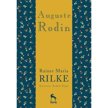 Auguste Rodin - Rainer Maria Rilke