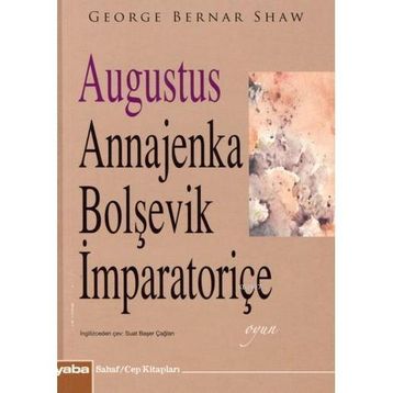 AUGUSTUS ANNAJENKA BOLŞEVİK İMPARATORİÇE (CEP BOY) - GEORGE BERNARD SHAW