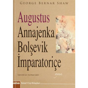 AUGUSTUS ANNAJENKA BOLŞEVİK İMPARATORİÇE (CEP BOY) - GEORGE BERNARD SHAW