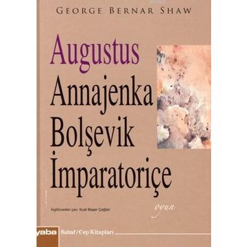 AUGUSTUS ANNAJENKA BOLŞEVİK İMPARATORİÇE (CEP BOY) - GEORGE BERNARD SHAW
