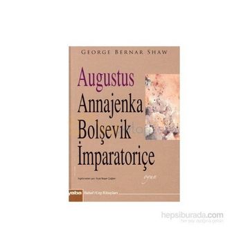 AUGUSTUS ANNAJENKA BOLŞEVİK İMPARATORİÇE (CEP BOY) - GEORGE BERNARD SHAW
