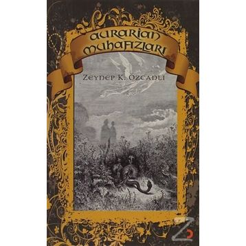 AURARIAN MUHAFIZLARI - ZEYNEP K. ÖZCANLI
