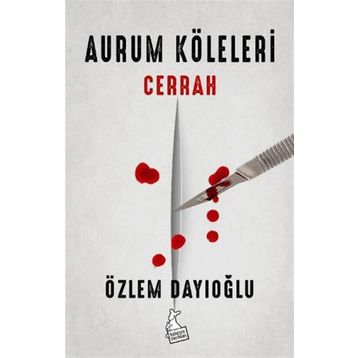 Aurum Köleleri - Cerrah - Özlem Dayıoğlu
