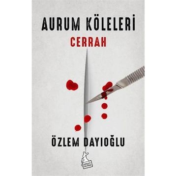 Aurum Köleleri - Cerrah - Özlem Dayıoğlu