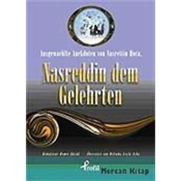 AUSGEWAEHLTE ANEKDOTEN VON NASRETTIN HOCA, NASREDDIN DEM GELEHRTEN (CEP BOY) - DEMET KÜÇÜK
