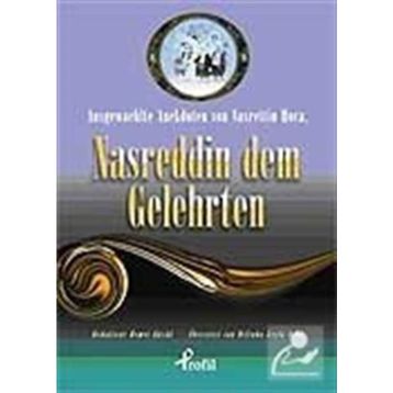 AUSGEWAEHLTE ANEKDOTEN VON NASRETTIN HOCA, NASREDDIN DEM GELEHRTEN (CEP BOY) - DEMET KÜÇÜK