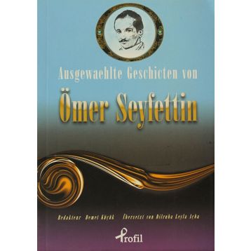 AUSGEWAEHLTE GESCHICTEN VON ÖMER SEYFETTIN - DEMET KÜÇÜK