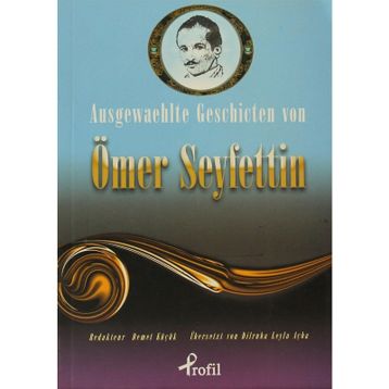 AUSGEWAEHLTE GESCHICTEN VON ÖMER SEYFETTIN - DEMET KÜÇÜK