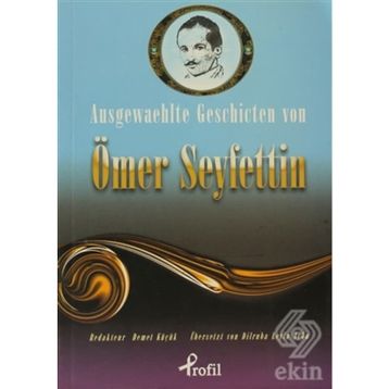 AUSGEWAEHLTE GESCHICTEN VON ÖMER SEYFETTIN - DEMET KÜÇÜK