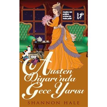 Austen Diyarı’nda Gece Yarısı - Shannon Hale