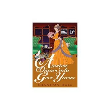 Austen Diyarı’nda Gece Yarısı - Shannon Hale