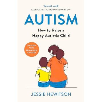 Autism: How to Raise a Happy Autistic Child