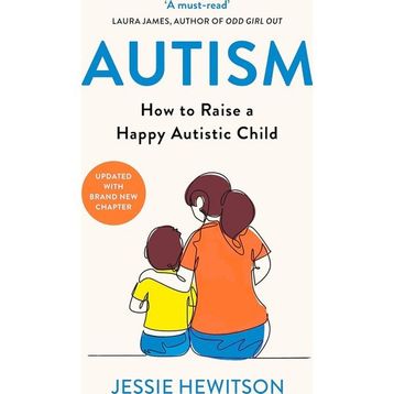 Autism: How to Raise a Happy Autistic Child
