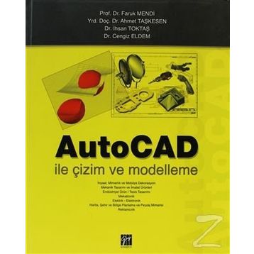 Autocad İle Çizim ve Modelleme - Abdulkadir Güllü - Mahmut Gülesin - Özkan Avcı - Gökalp Akdoğan