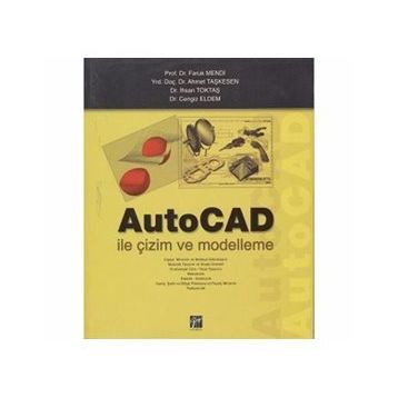 Autocad İle Çizim ve Modelleme - Abdulkadir Güllü - Mahmut Gülesin - Özkan Avcı - Gökalp Akdoğan