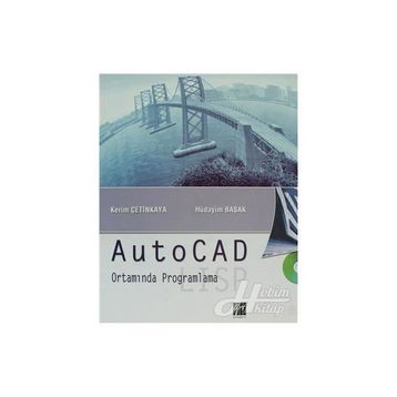 AUTOCAD ORTAMINDA PROGRAMLAMA LISP - KERIM ÇETİNKAYA, HÜDAYİM BAŞAK