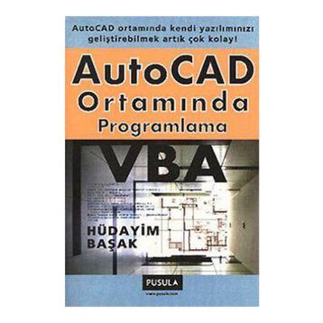 AUTOCAD ORTAMINDA PROGRAMLAMA VBA - HÜDAYİM BAŞAK