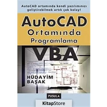 AUTOCAD ORTAMINDA PROGRAMLAMA VBA - HÜDAYİM BAŞAK