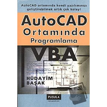 AUTOCAD ORTAMINDA PROGRAMLAMA VBA - HÜDAYİM BAŞAK