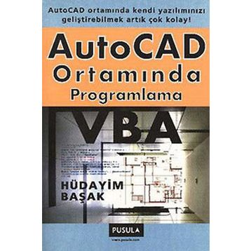 AUTOCAD ORTAMINDA PROGRAMLAMA VBA - HÜDAYİM BAŞAK