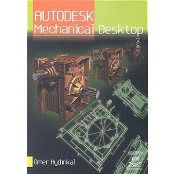 Autodesk Mechanical Desktop / Ömer Aydınkal / Nobel Akademik Yayıncılık