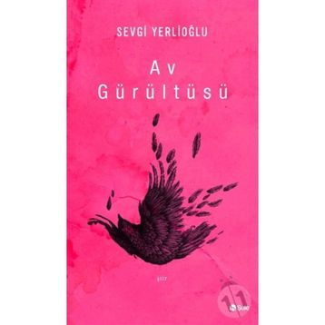 Av Gürültüsü - Sevgi Yerlioğlu