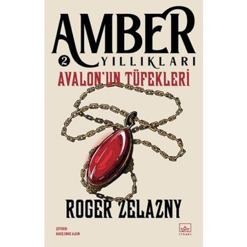 Avalon'un Tüfekleri Amber Yıllıkları 2 İthaki Yayınları