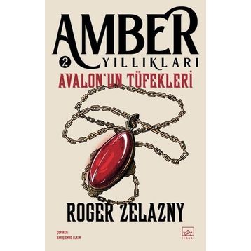 Avalon'un Tüfekleri Amber Yıllıkları 2 İthaki Yayınları
