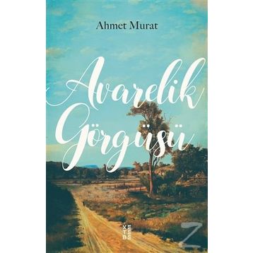 Avarelik Görgüsü - Ahmet Murat