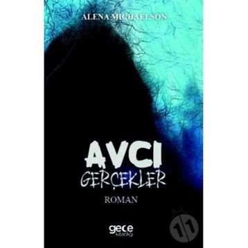Avcı - Gerçekler - Alena Michaelson