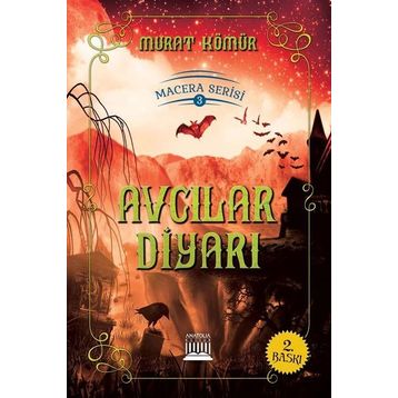 Avcılar Diyarı - Macera Serisi 3 - Murat Kömür