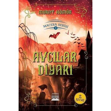 Avcılar Diyarı - Macera Serisi 3 - Murat Kömür