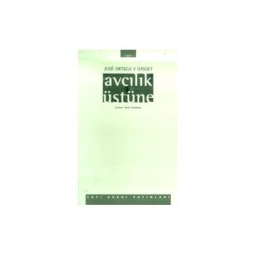 Avcılık Üstüne - Jose Ortaga Y Gasset