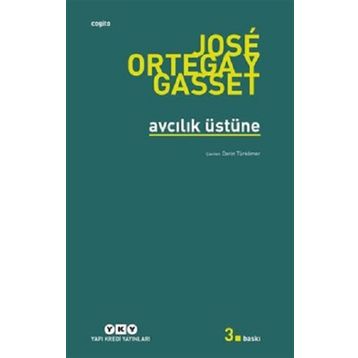 Avcılık Üstüne - Jose Ortaga Y Gasset