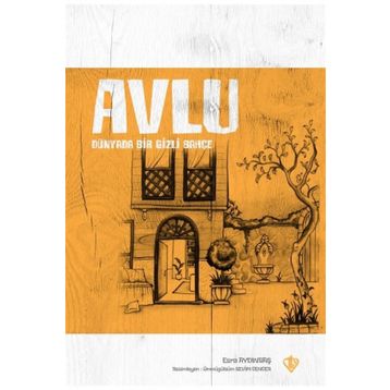Avlu - Dünyada Bir Gizli Bahçe - Esra Aydınbaş