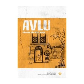 Avlu - Dünyada Bir Gizli Bahçe - Esra Aydınbaş